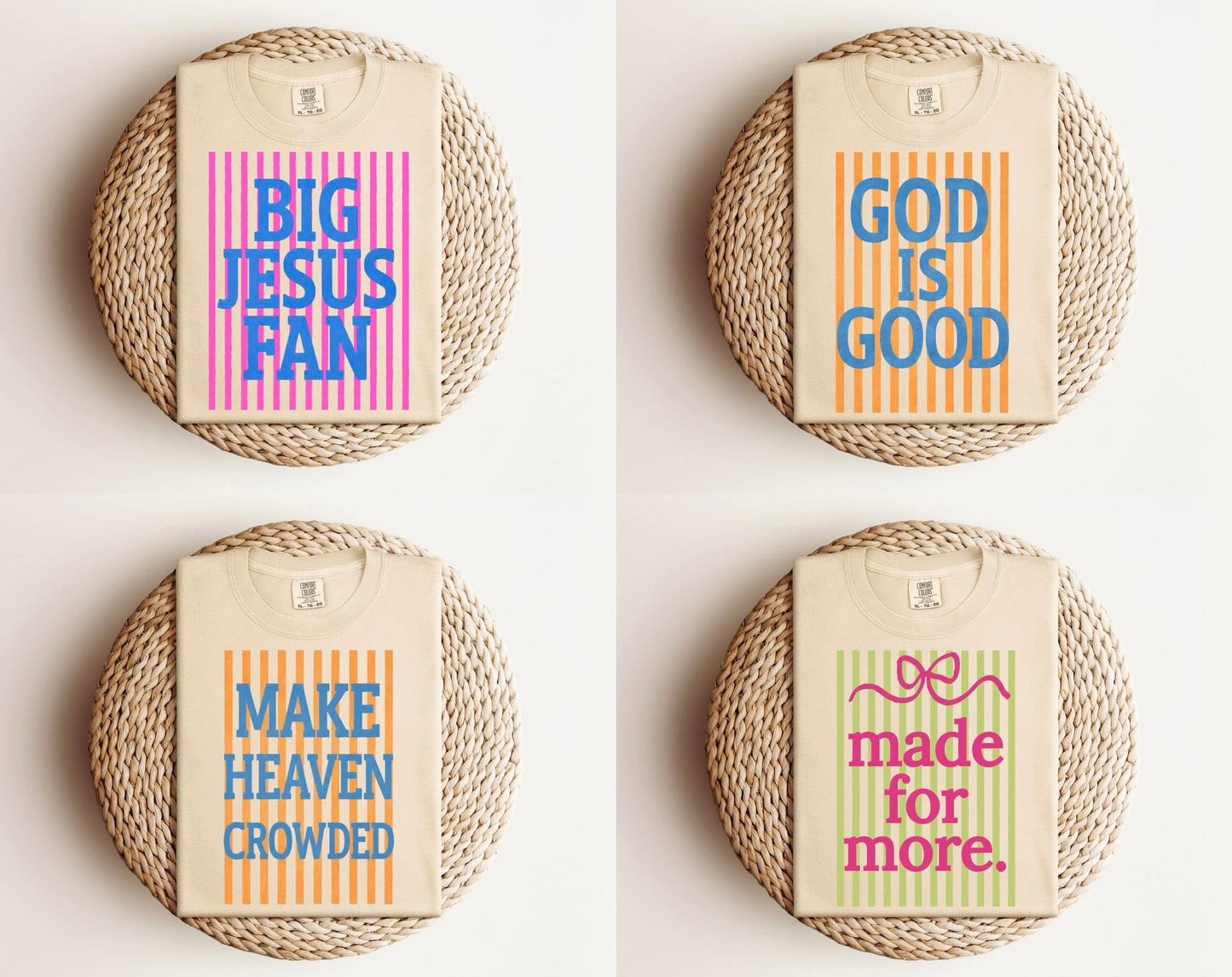• Big Jesus Fan • God Is Good • Make Heaven Crowded • Made For More • Graphic Tees